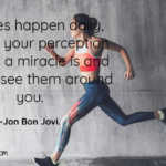 miracles-happen-daily-chneg-your-perception-of-what-a-miracle
