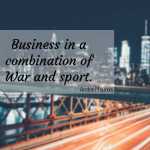 Business in a combination of War and sport.