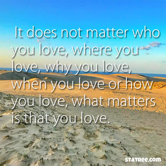 It does not matter who you love