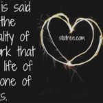 Love is said in the originality of the work that is the life of each one of us.