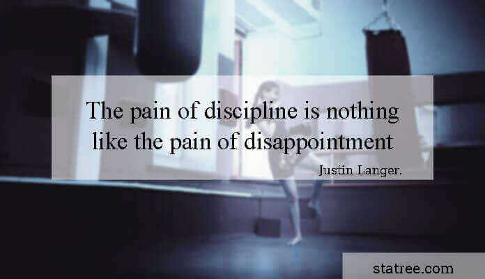 The pain of discipline is nothing like the pain of disappointment